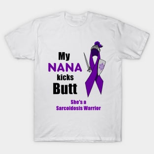 My Nana Kicks Butt Sarcoidosis Warrior T-Shirt